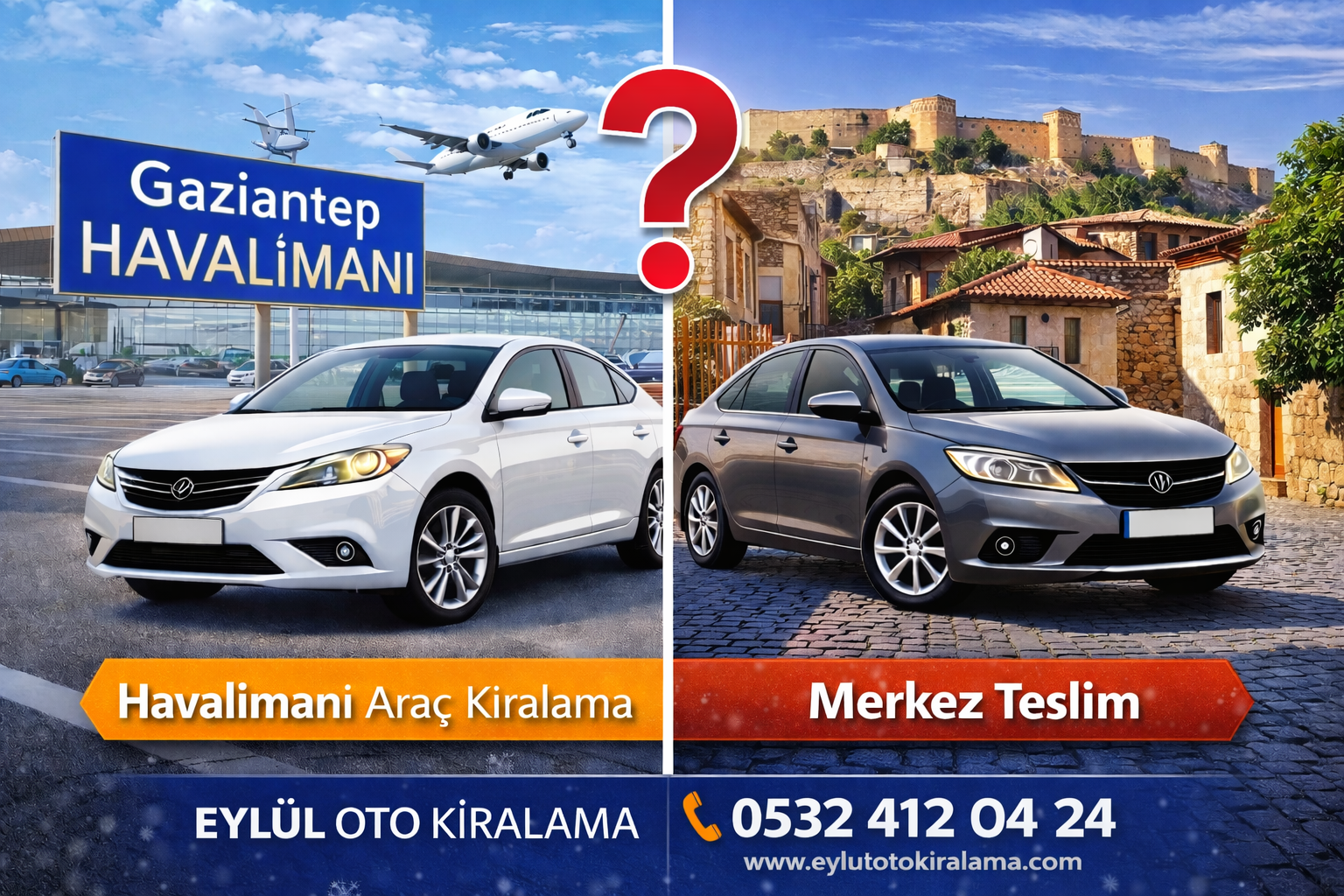 Gaziantep Havalimanı Araç Kiralama mı Merkez Teslim mi Hangisi Daha Avantajlı